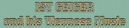 Isy Geiger and his Viennese Music